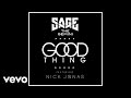 Sage The Gemini - Good Thing (Audio) ft. Nick ...