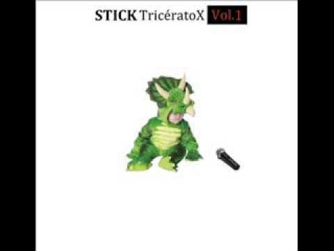 STICK TricératoX Vol.1 [full mixtape] (audio)