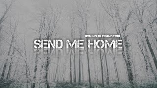 Download lagu Asking Alexanderia - Send Me Home (Lyrics Video) mp3