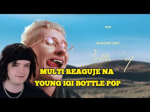 Multi reaguje na Young Igi - Bottle Pop