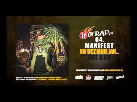 Manifest feat B.R.O - Nie Ucz Mnie Jak - hotrap.pl