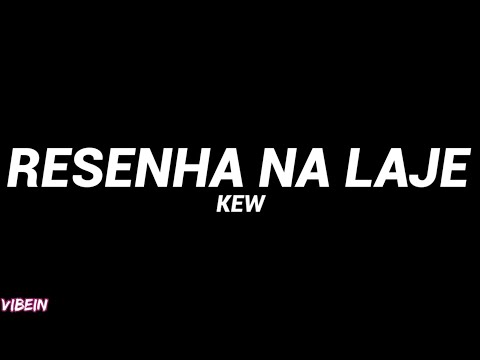 Kew - Resenha Na Laje (Letra)