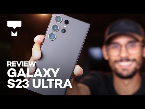 REVIEW Galaxy S23 Ultra: o celular definitivo da Samsung