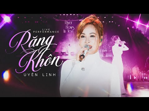 RĂNG KHÔN - Uyên Linh live at RIVER FLOWS IN YOU