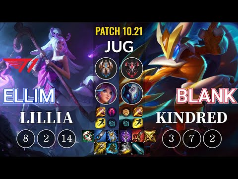 T1 Ellim Lillia vs Blank Kindred Jungle - KR Patch 10.21