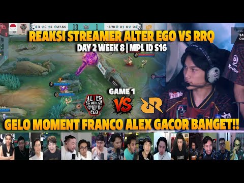 GELO MOMENT FRANCO ALEX GACOR BANGET❗REAKSI STREAMER MPL ID S16 AE VS RRQ | GAME 1