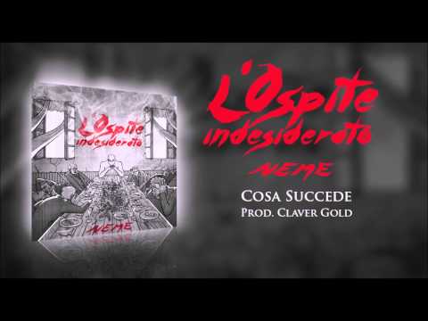 Neme - 04 - Cosa succede (prod. Claver Gold)