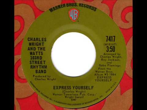 CHARLES WRIGHT & the WATTS 103rd STREET RHYTHM BAND  Express yourself