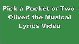 Pick a Pocket or Two | Oliver! the Musical | Lyrics Video