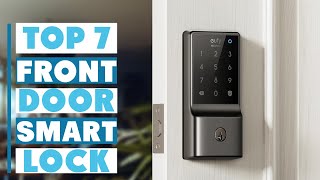 Best Smart Locks for Front Doors | Top Picks 2025