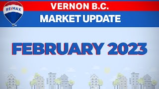 Vernon BC Real Estate Market Update for February 2023