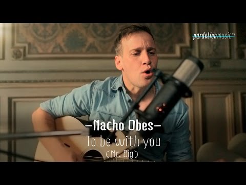 Nacho Obes - To be with you (Mr. Big) (Live on PardelionMusic.tv)