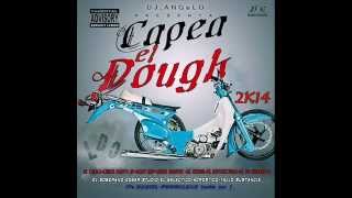 Capea El Dough L.D.C (Explicit Version) (2k14) (Prod Dj Angelo & Triggah)