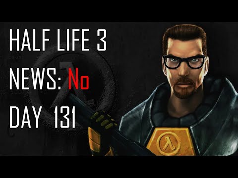 Daily Half Life 3 News - Day 131