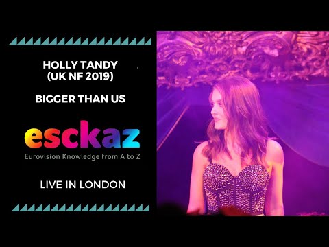 ESCKAZ in London: Holly Tandy (UK NF 2019) - Bigger Than Us (at London Eurovision Party 2019)