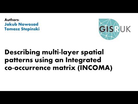 GISRUK 2021: Paper 35 - Describing multi layer spatial patterns using an integrated co occurrence...