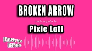Pixie Lott - Broken Arrow (Karaoke Version)