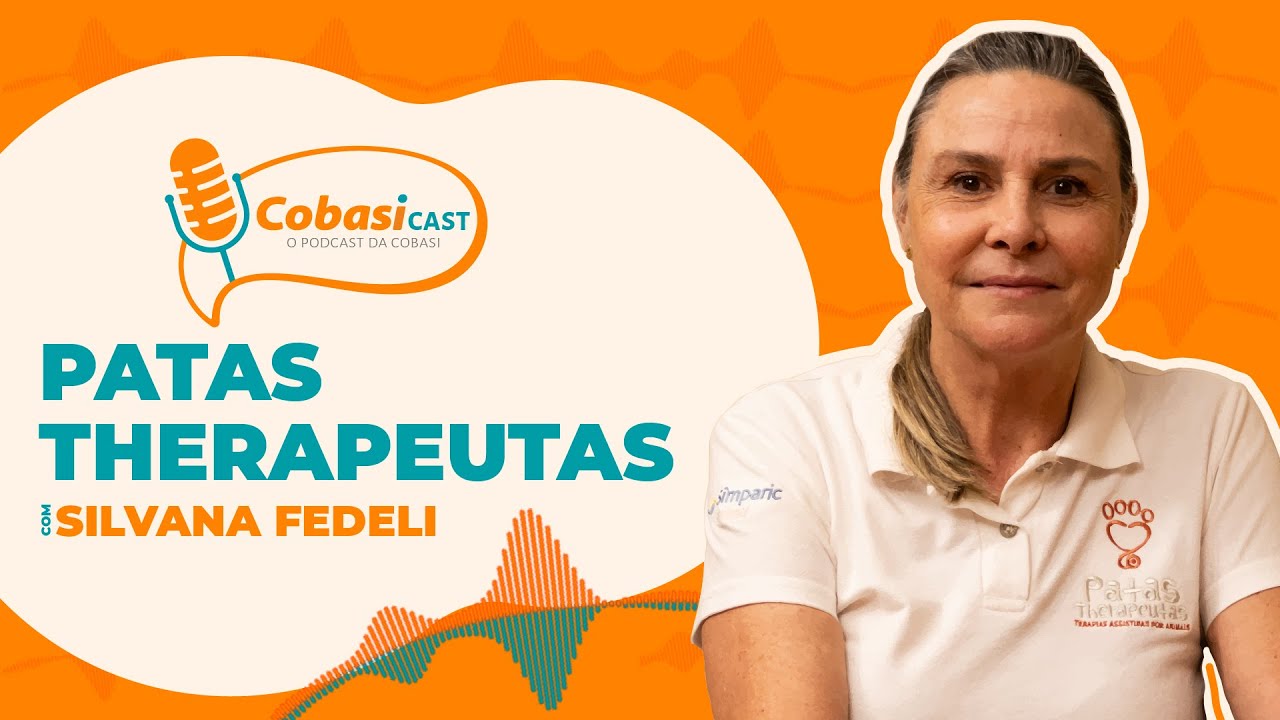 CobasiCast #05: Entrevista com Silvana Fedeli | Patas Therapeutas