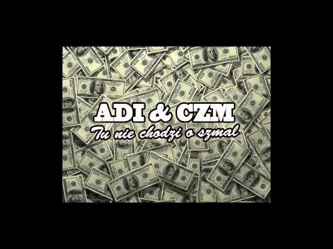 Adi & CZM - Tu Nie Chodzi o Szmal (2013)