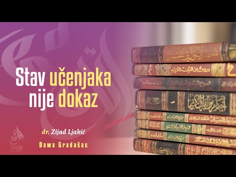 STAV UČENJAKA NIJE DOKAZ - dr. Zijad Ljakić