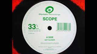 Scope ‎– Get Closer
