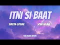 Itni Si Baat (Lyrics) - Shreya Goshal | Sonu Nigam | Sam Bahadur
