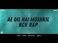 RCR Rap Song Ae Dil Hai Mushkil Trap Remix DJ Franky X DJ Amit Singh