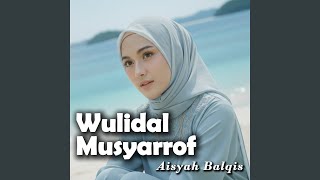 Download lagu Wulidal Musyarrof mp3