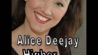 Alice Deejay - Higher