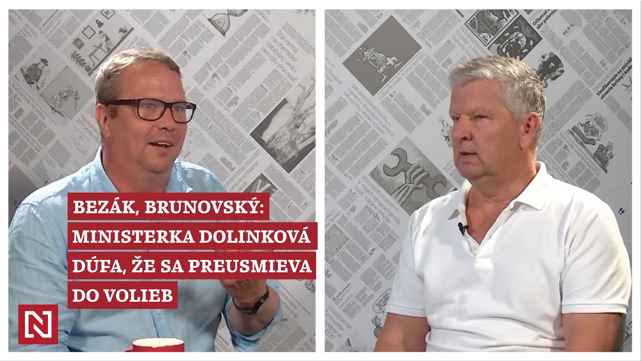 Bezák, Brunovský: Ministerka Dolinková dúfa, že sa preusmieva do volieb
