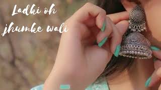 Download lagu ladki oh jhumke wali mp3 Download lagu ladki oh jhumke wali mp3