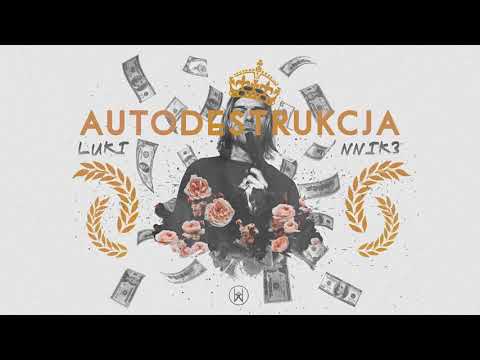 Luki, NN1K3 - Autodestrukcja