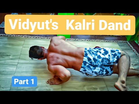 Vidyut's Kalari Dand Part One