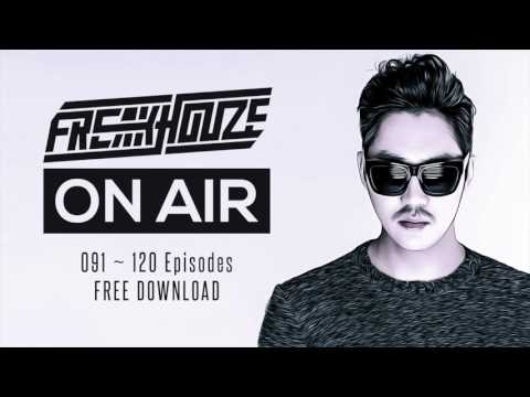 Freakhouze On Air 091~120 Episodes "Free Download"
