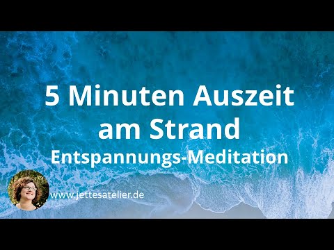 5 Minuten Meditation zum Entspannen | Ruhe am Strand |Stress loslassen | Auszeit am Meer