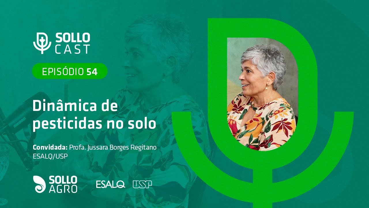 SOLLOCAST #54 - DINÂMICA DE PESTICIDAS NO SOLO - Jussara Borges Regitano