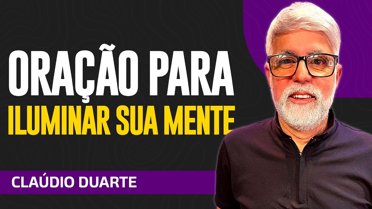 Cláudio Duarte - DEUS ILUMINA ATRAVÉS DA ORAÇÃO