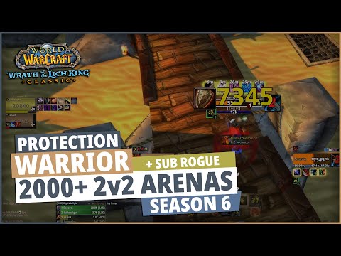 Prot Warrior / Sub Rogue 2v2 Arena 2000+ rating Season 6 - WoW WOTLK PVP