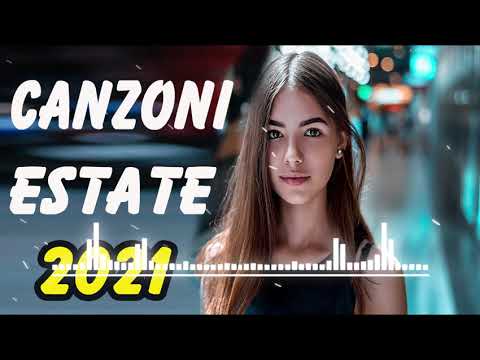 TORMENTONI DELL' ESTATE 2021 🏖️ MUSICA ESTATE 2021 ♫ CANZONI ESTIVE 2021 ❤️ HIT DEL MOMENTO 2021