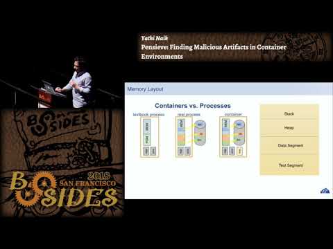 BSidesSF 2018 - Pensieve: Finding Malicious Artifacts in Container Environments (Yathi Naik)