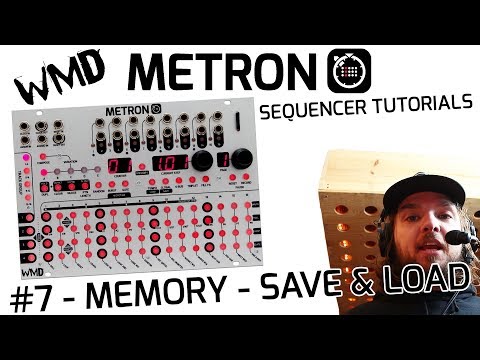 WMD METRON TUTORIAL #7 - Memory - Save and Load