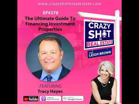 378 - The Ultimate Guide To Financing Investment Properties with Tracy Hayes