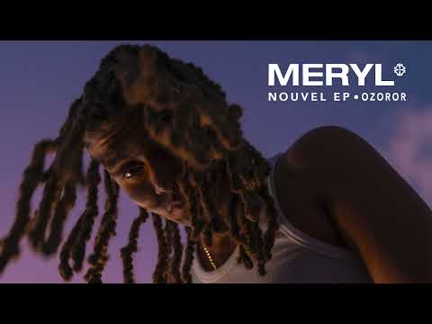 Meryl - Ozoror (Lyric Video Complet)