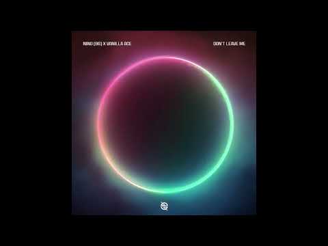 Nino (BG) x Vanilla Ace - Don't Leave Me