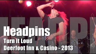 Headpins - Turn it Loud