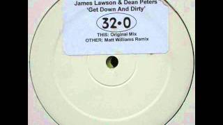 James Lawson & Dean Peters - Get Down And Dirty (Original Mix)