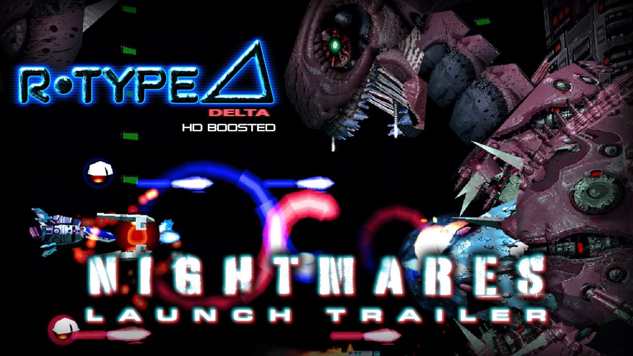 R-Type Delta: HD Boosted - Nightmares Launch Trailer - YouTube