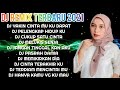 DJ REMIX TERBARU VIRAL💃 || DJ YAKIN CINTAMU KUDAPAT - DJ PELENGKAP HIDUP KU || DJ TIKTOK VIRAL 2021🎶