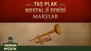 Çeşitli Sanatçılar - Taş Plak Nostalji Serisi (Marşlar)