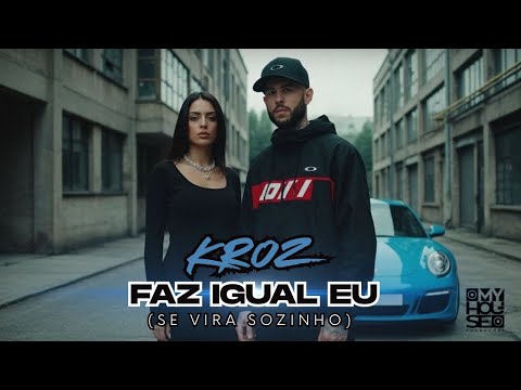 KroZ  - Faz igual eu (Se vira sozinho)